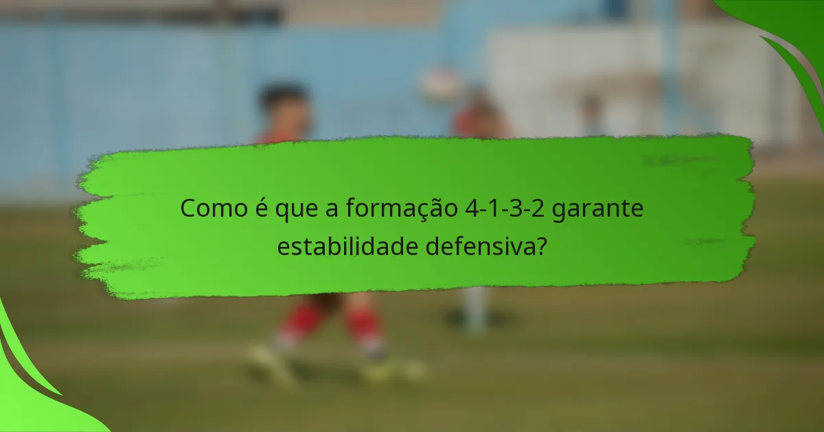 Como é que a formação 4-1-3-2 garante estabilidade defensiva?