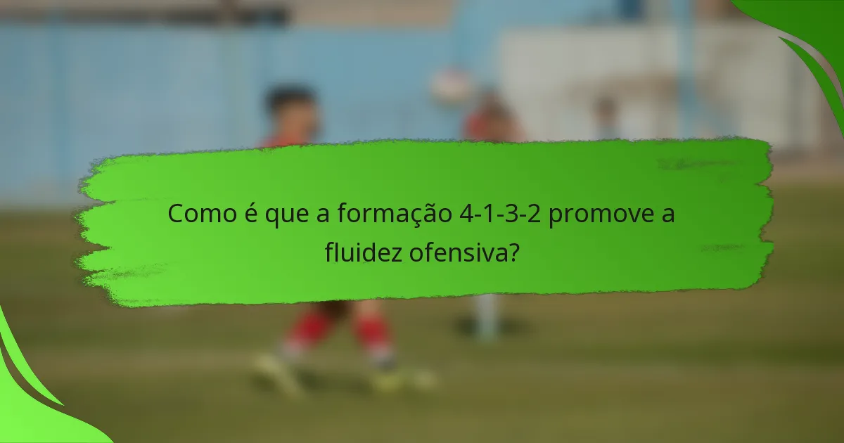 Como é que a formação 4-1-3-2 promove a fluidez ofensiva?