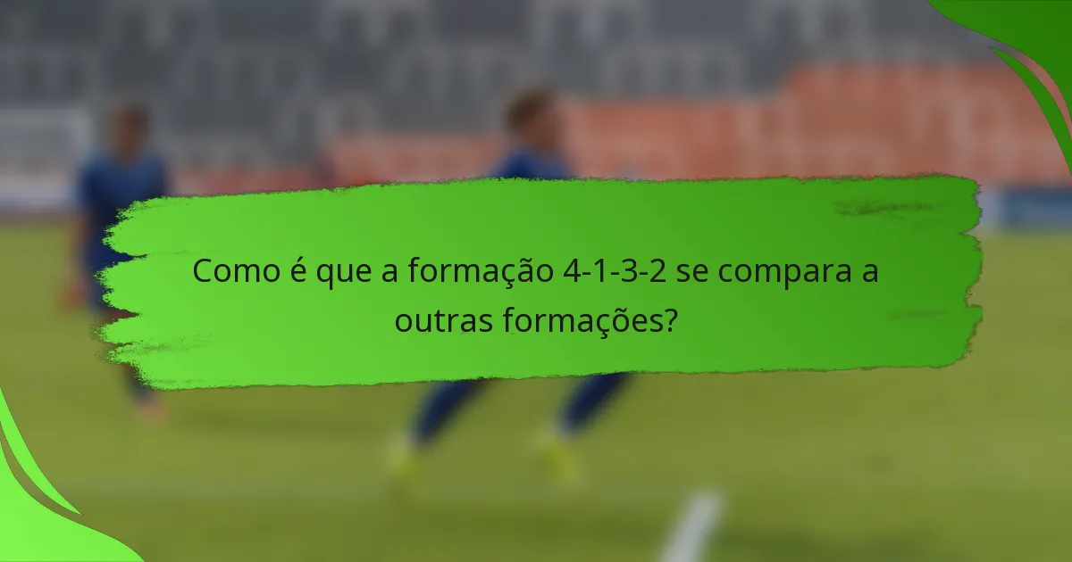 Como é que a formação 4-1-3-2 se compara a outras formações?